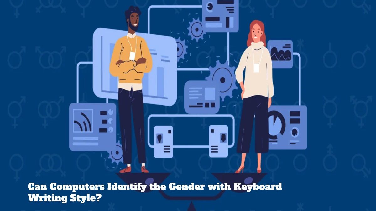 Can Computers Identify the Gender with Keyboard Writing Style?