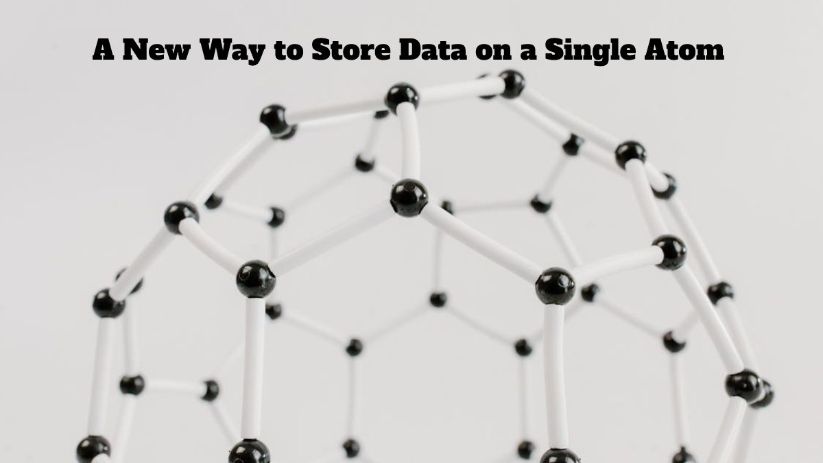 A New Way to Store Data on a Single Atom