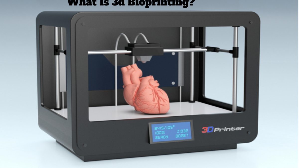What Is 3d Bioprinting?