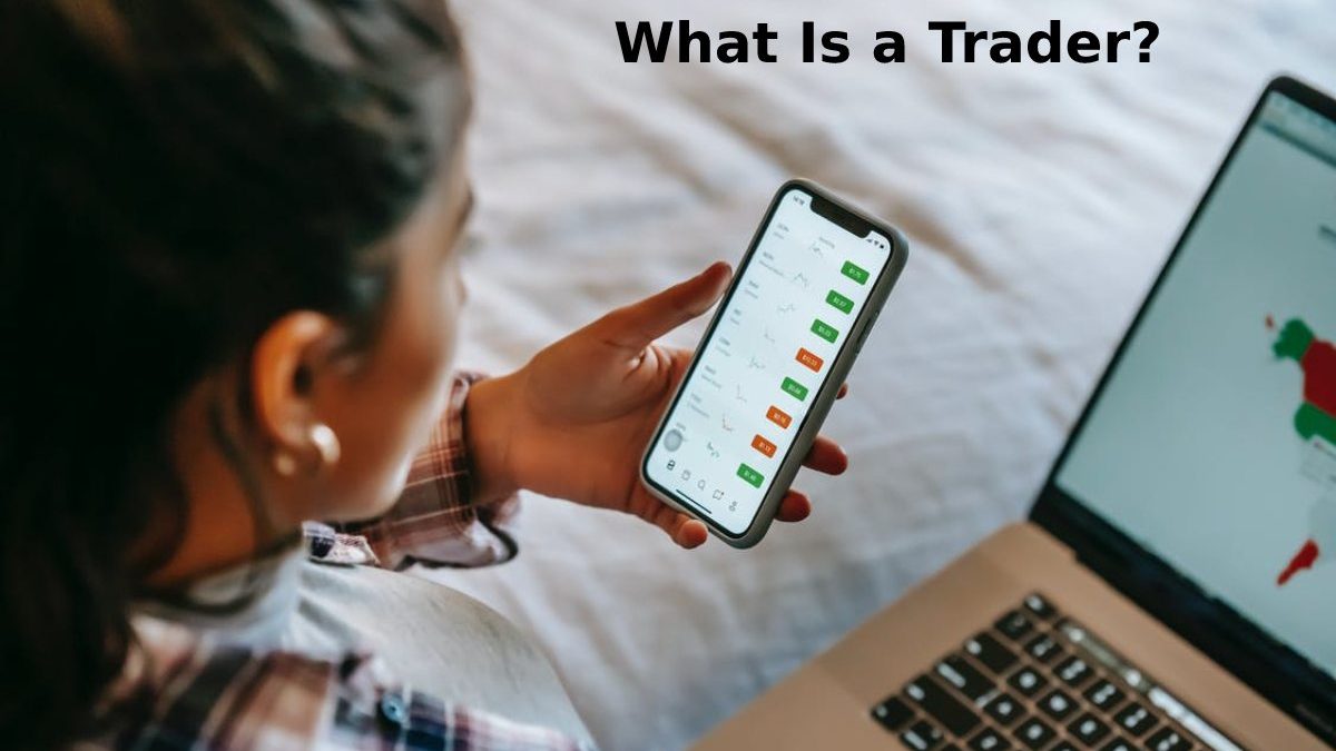 What Is a Trader?