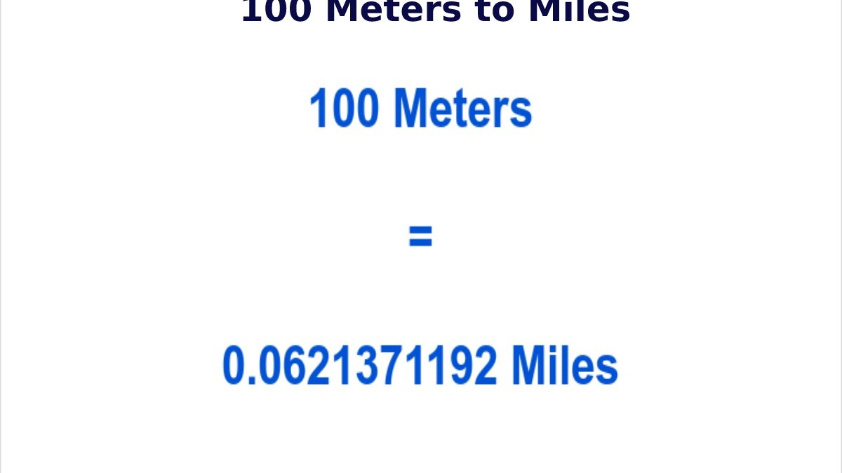 How to Convert 100 Meters to Miles?