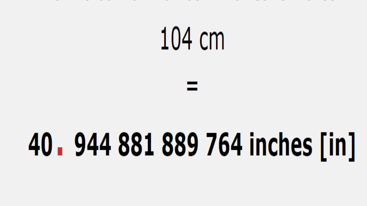 How to Convert 104 Centimeters to Inches?