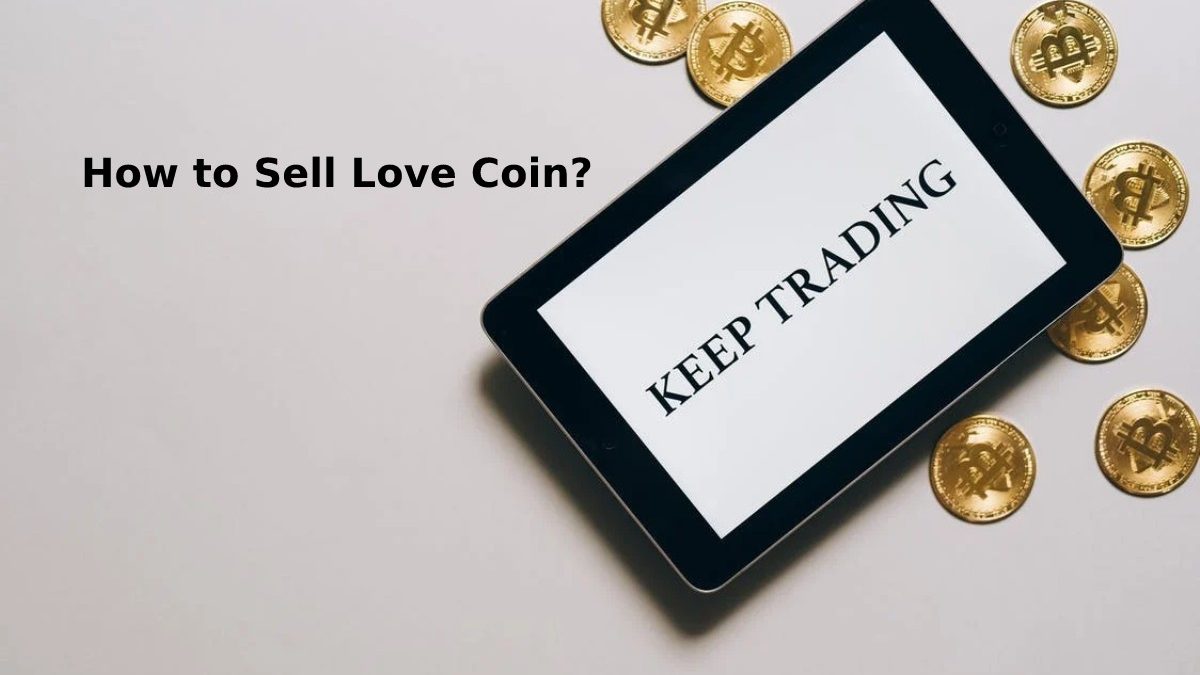 How to Sell Love Coin?