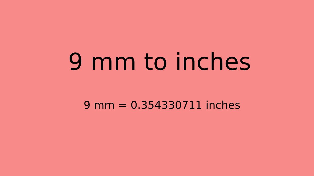 How to Convert 9mm to Inches – What is 9mm in Inches