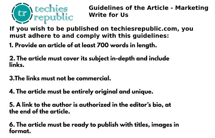 Guidelines of the Article – Marketing Write for Us