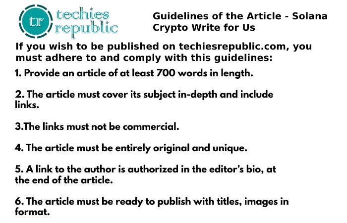 Guidelines of the Article – Solana Crypto Write for Us