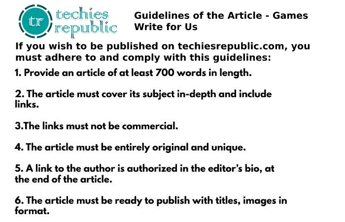 Guidelines of the Article – Games Write For Us