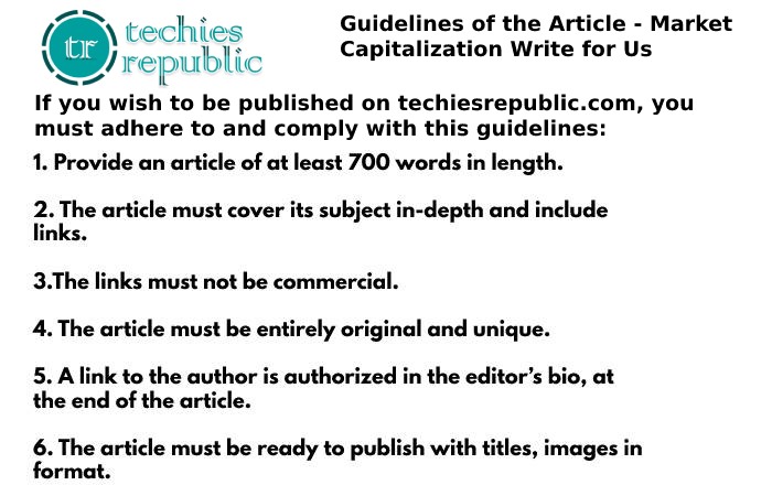 Guidelines of the Article – Market Capitalization Write for Us