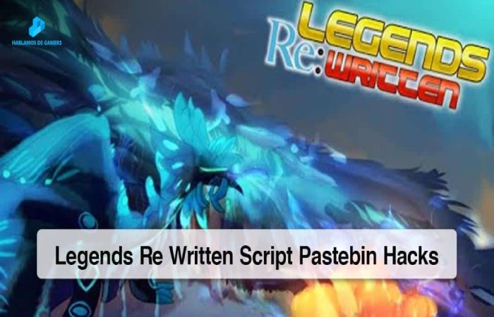 Legends Re_Written Script Pastebin Hacks