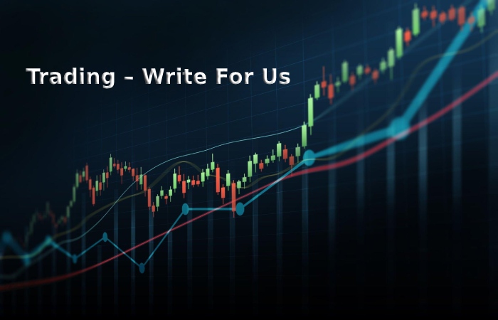 Trading – Write For Us