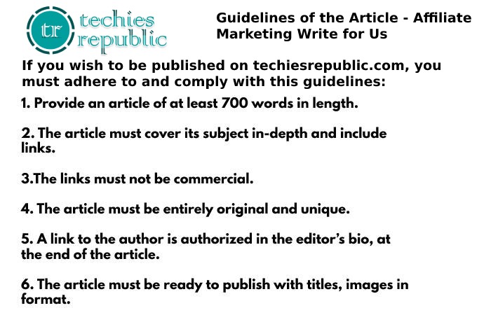 Guidelines of the Article – Affiliate Marketing Write For Us