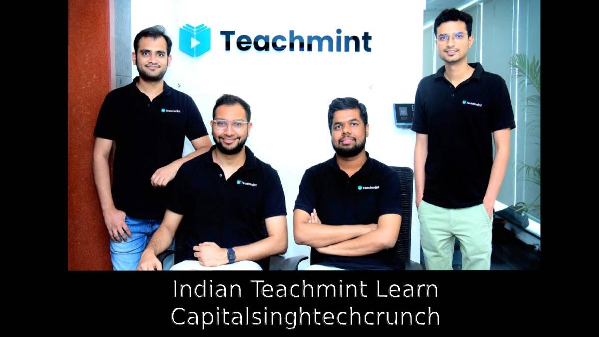 Indian Teachmint Learn Capitalsinghtechcrunch – Lets Explore
