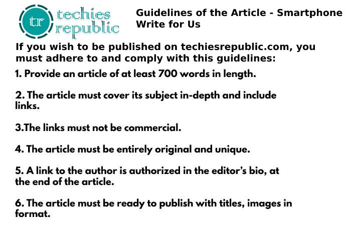 Guidelines of the Article - Smartphone Write for Us