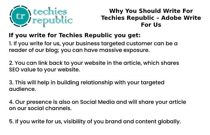 Why You Should Write For Techies Republic – Adobe Write For Us