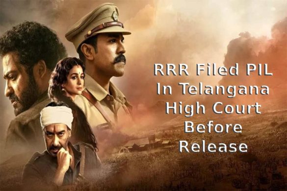 Rajkotupdates.News _ RRR Filed PIL In Telangana High Court Before Release