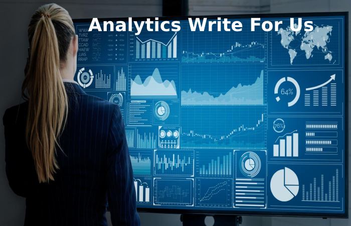 Analytics Write For Us