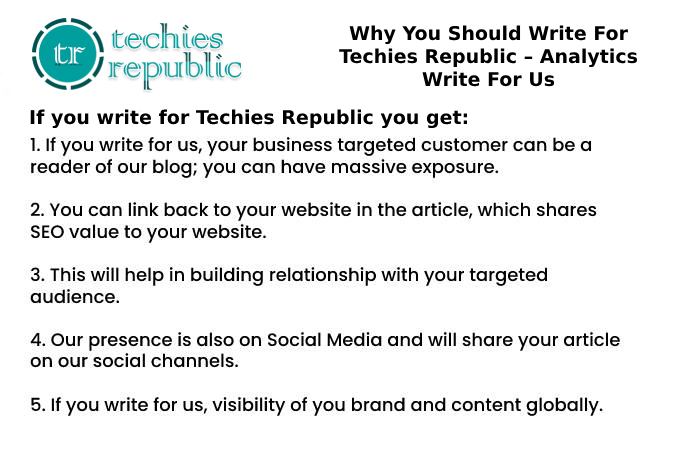 Why You Should Write For Techies Republic – Analytics Write For Us