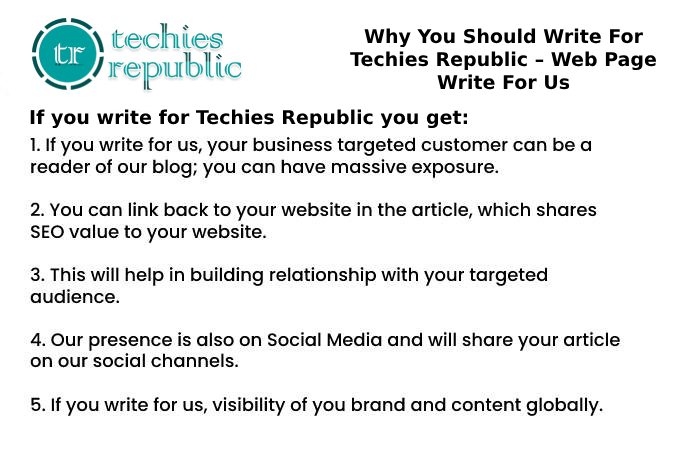 Why You Should Write For Techies Republic – Web Page Write For Us