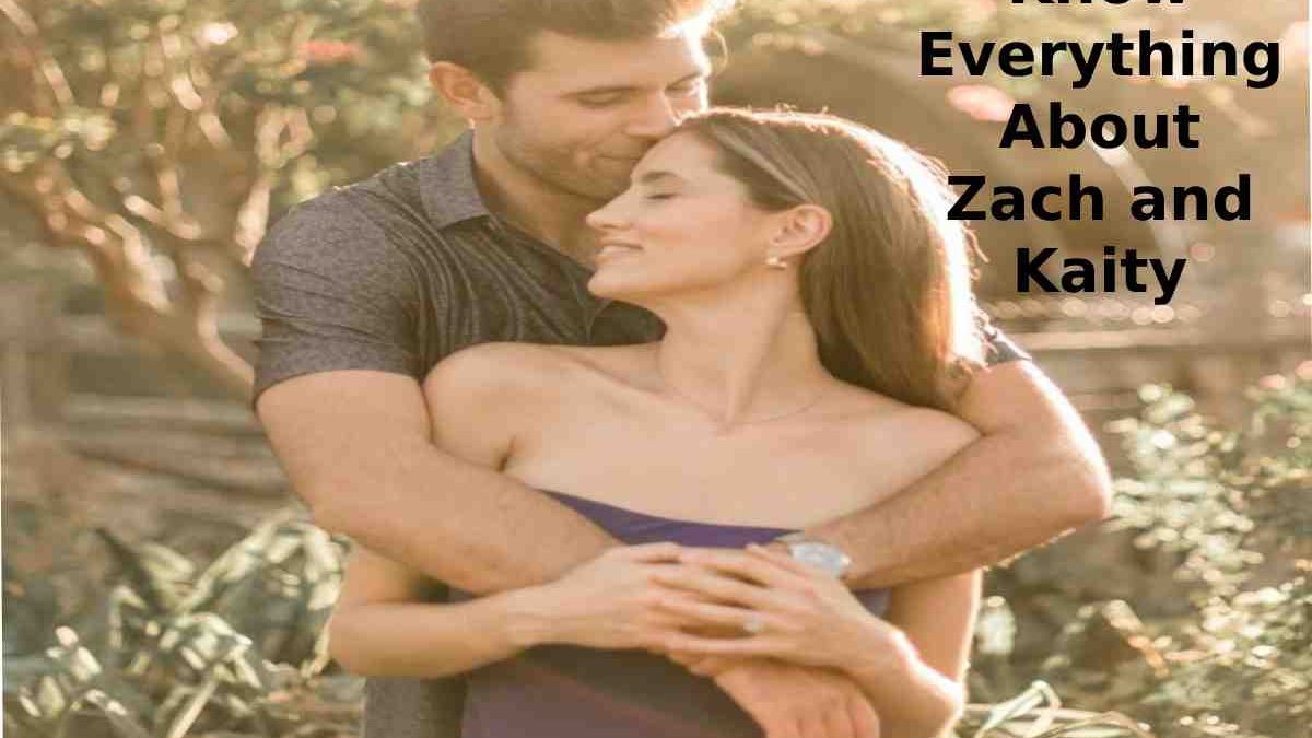 Know Everything About Zach and Kaity