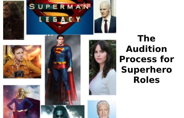 The Audition Process for Superhero Roles
