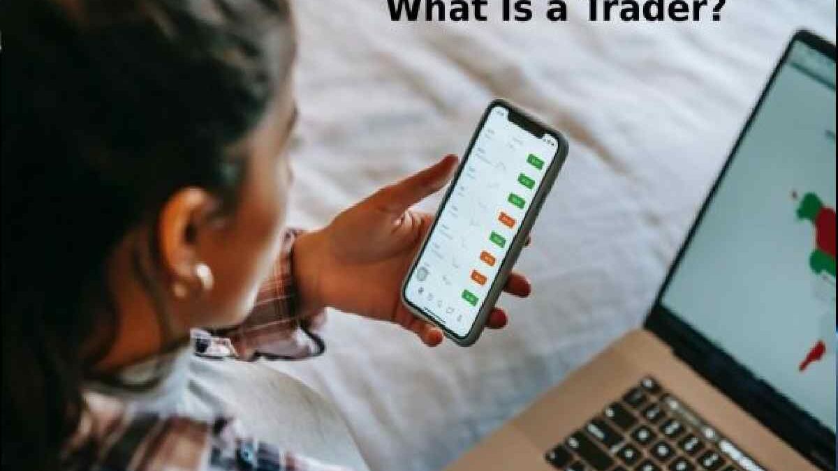 What Is a Trader?